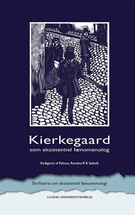 Kierkegaard som eksistentiel fænomenolog af Mogens Pahuus