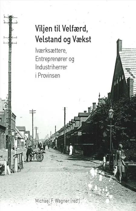 Viljen til Velfærd, Velstand og Vækst af Michael F. Wagner