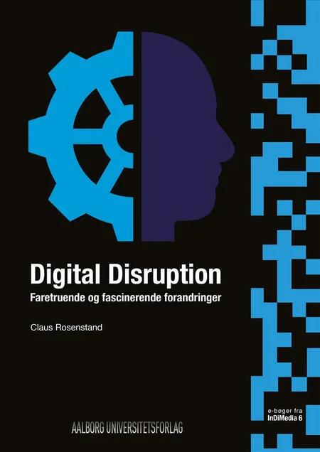Digital disruption af Claus A. Foss Rosenstand