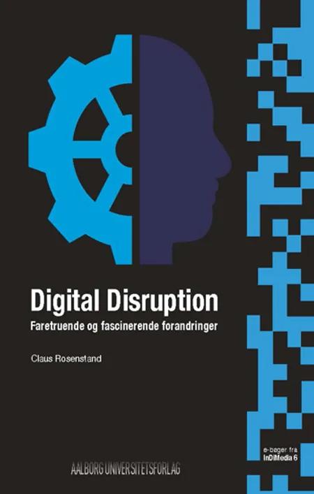 Digital Disruption af Claus Rosenstand