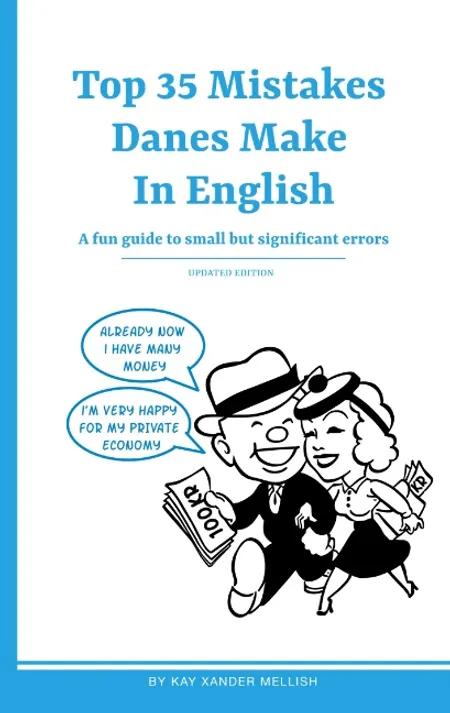 Top mistakes Danes make in English af Kay Xander Mellish