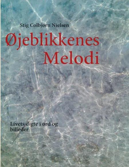 Øjeblikkenes Melodi af Stig Colbjørn Nielsen