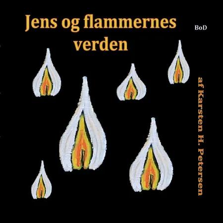 Jens og flammernes verden af Karsten H. Petersen