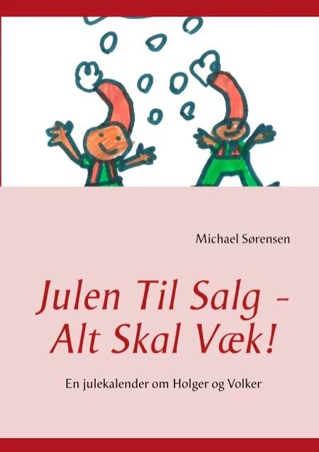 Julen til salg alt skal væk! af Michael Sørensen