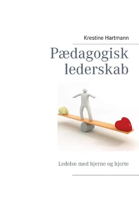 Pædagogisk lederskab af Krestine Hartmann