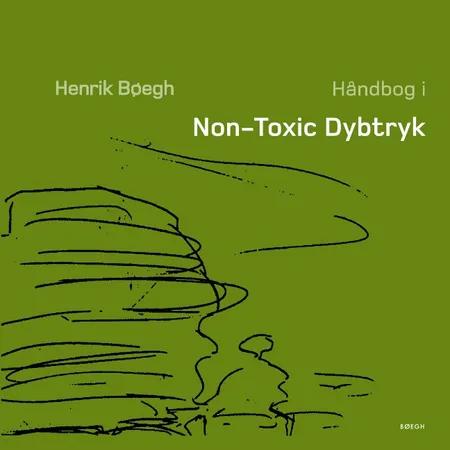 Håndbog i Non-Toxic Dybtryk af Henrik Bøegh