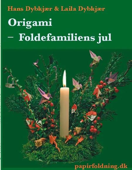 Origami - Foldefamiliens jul af Hans Dybkjær
