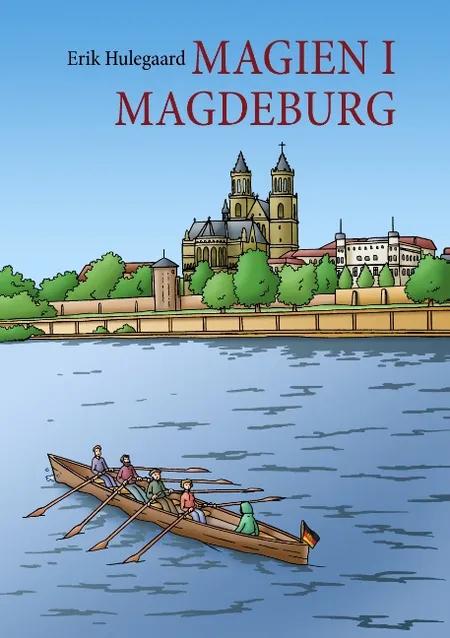 Magien i Magdeburg af Erik Hulegaard