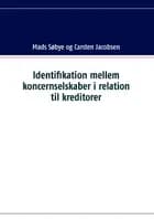 Identifikation mellem koncernselskaber i relation til kreditorer