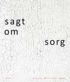 Sagt om sorg af Louise Winther