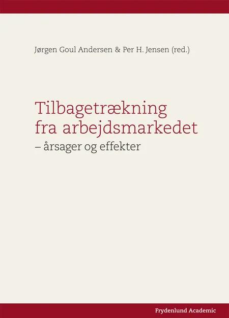 Tilbagetrækning fra arbejdsmarkedet - årsager og effekter af Jørgen Goul Andersen