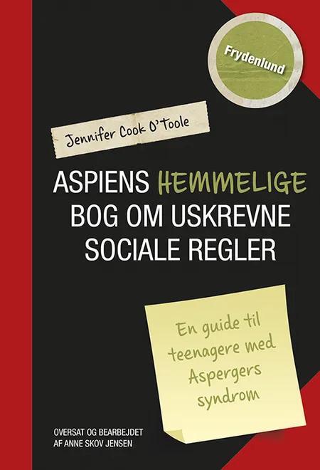 Aspiens hemmelige bog om uskrevne sociale regler af Jennifer Cook O'Toole