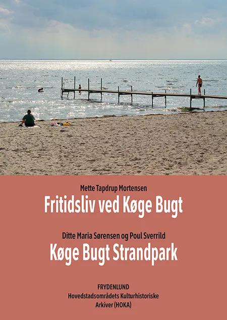 Fritidsliv ved Køge Bugt & Køge Bugt Strandpark af Ditte Maria Sørensen