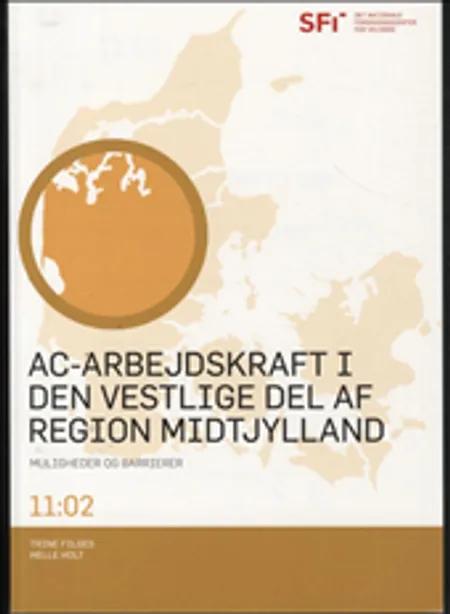 AC-arbejdskraft i den vestlige del af Region Midtjylland af Trine Filges