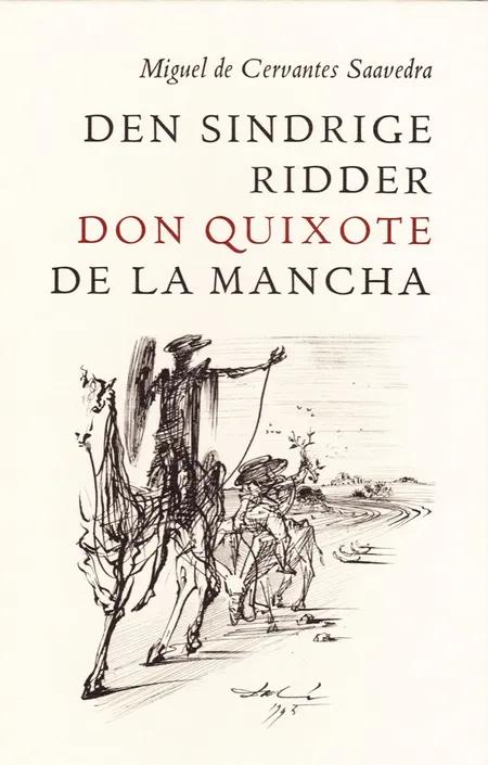 Den sindrige ridder Don Quixote de la Mancha af Miguel de Cervantes Saavedra