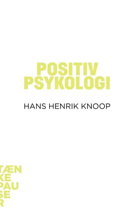 Positiv psykologi af Hans Henrik Knoop