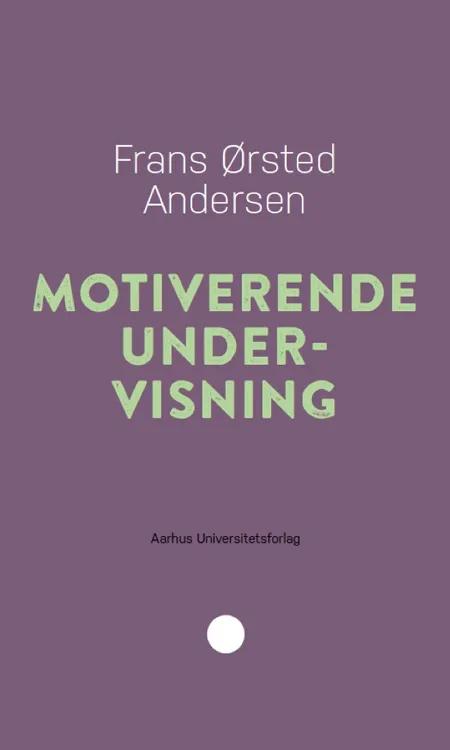 Motiverende undervisning af Frans Ørsted Andersen