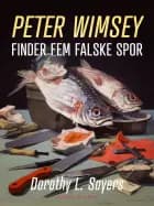 Peter Wimsey finder fem falske spor