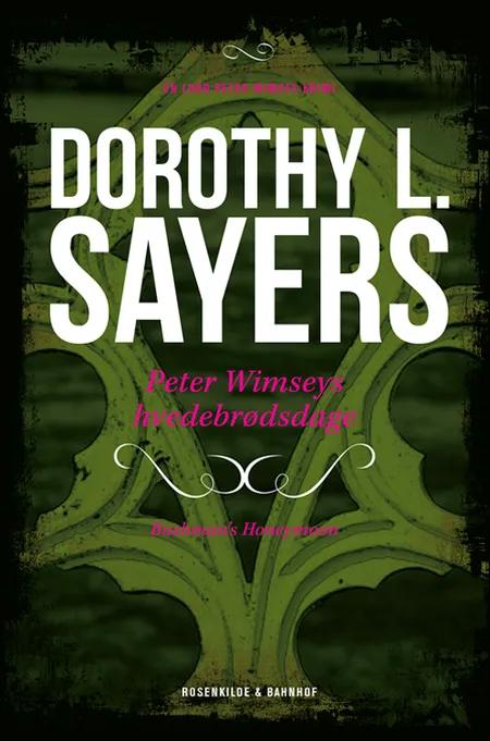 Peter Wimseys hvedebrødsdage af Dorothy L. Sayers