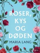 Roser, kys og døden