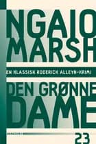 Ngaio Marsh 23 - Den grønne dame