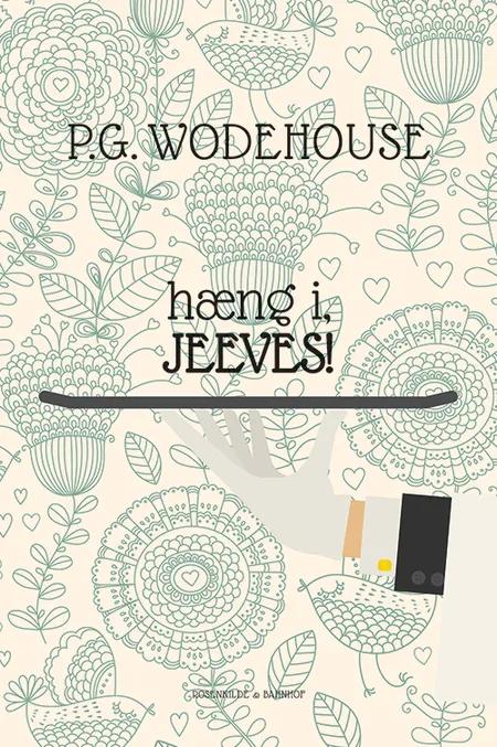 Hæng i, Jeeves! af P.G. Wodehouse