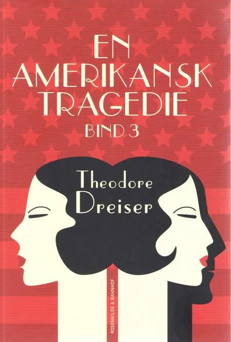 En amerikansk tragedie. Bog 3 af Theodore Dreiser