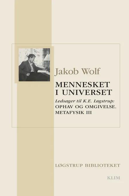 Mennesket i universet af Jakob Wolf