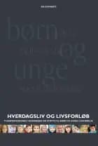 Hverdagsliv og livsforløb af Ida Schwartz