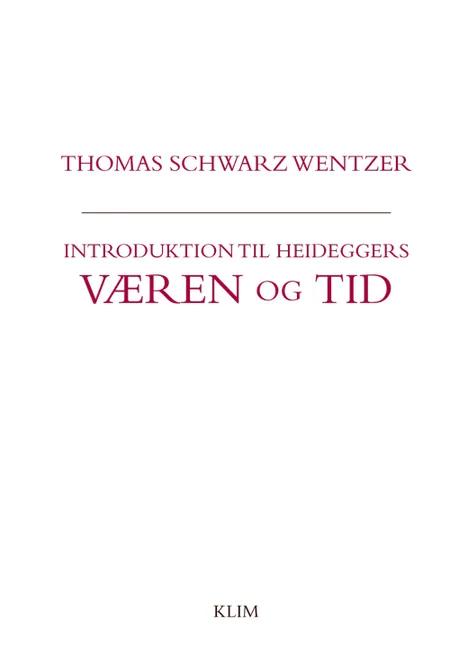 Introduktion til Heideggers Væren og tid af Thomas Schwarz Wentzer