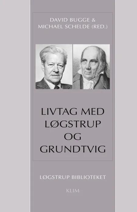 Livtag med Løgstrup og Grundtvig af David Bugge