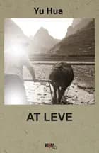 At leve