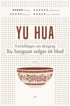 Fortællingen om dengang Xu Sanguang solgte sit blod