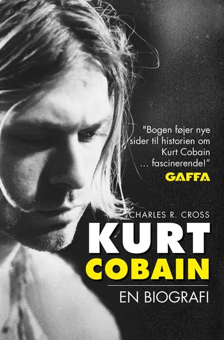 Kurt Cobain - en biografi af Charles R. Cross