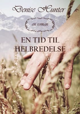 En Tid til Helbredelse af Denise Hunter