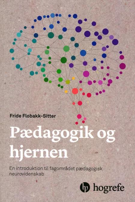 Pædagogik og hjernen af Fride Flobakk-Sitter
