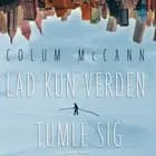 Lad Kun Verden Tumle Sig