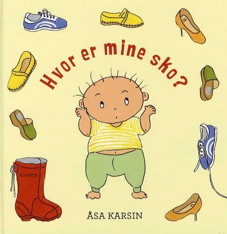 Hvor er mine sko? af Åsa Karsin