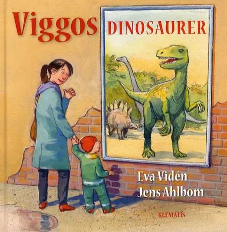 Viggos dinosaurer af Eva Vidén