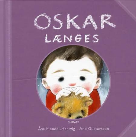 Oskar længes af Åsa Mendel-Hartvig