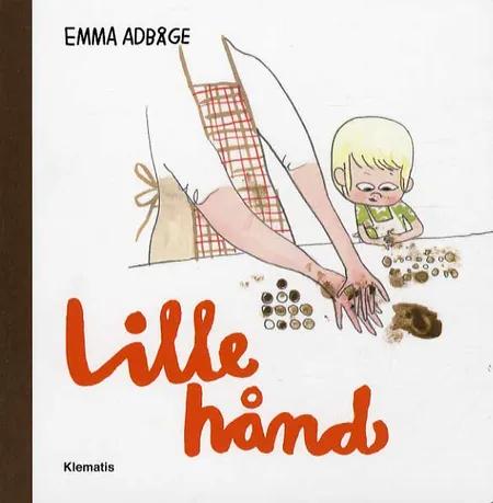 Lille hånd af Emma Adbåge
