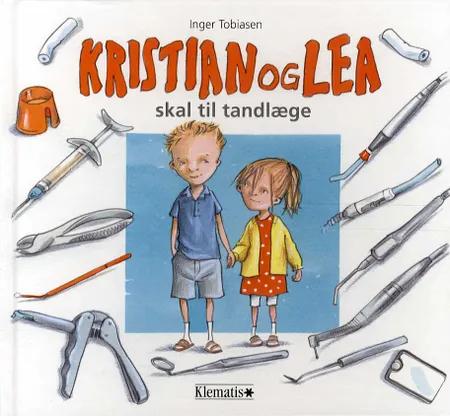 Kristian og Lea skal til tandlæge af Inger Tobiasen
