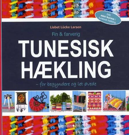 Fin & farverig - tunesisk hækling af Lisbet Lücke Larsen