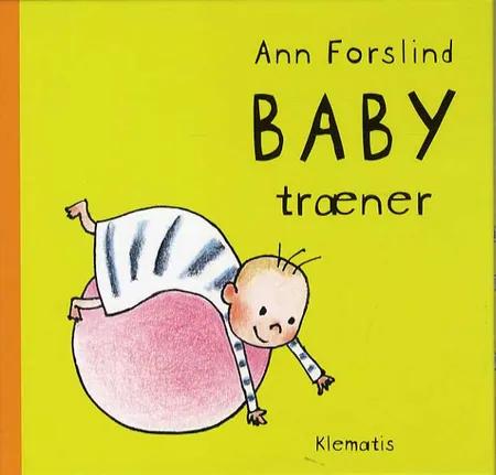Baby træner af Ann Forslind