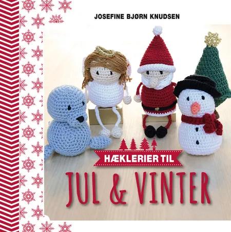 Hæklerier til jul & vinter af Josefine Bjørn Knudsen