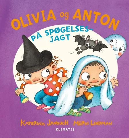 Olivia og Anton på spøgelsesjagt af Katerina Janouch