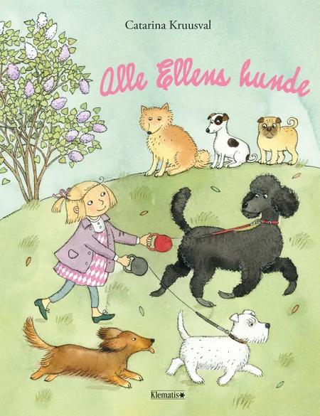 Alle Ellens hunde af Catarina Kruusval