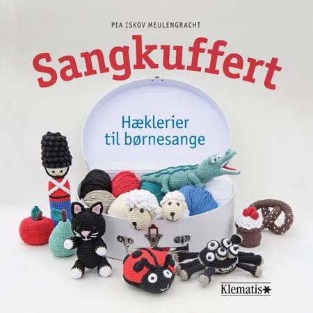 Sangkuffert- Hæklerier til børnesange (BOG) af Pia Iskov Meulengracht