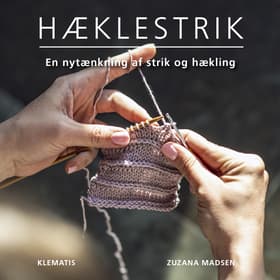 Hæklestrik - En nytænkning af strik og hækling af Rebeka Vodrazkova Photography