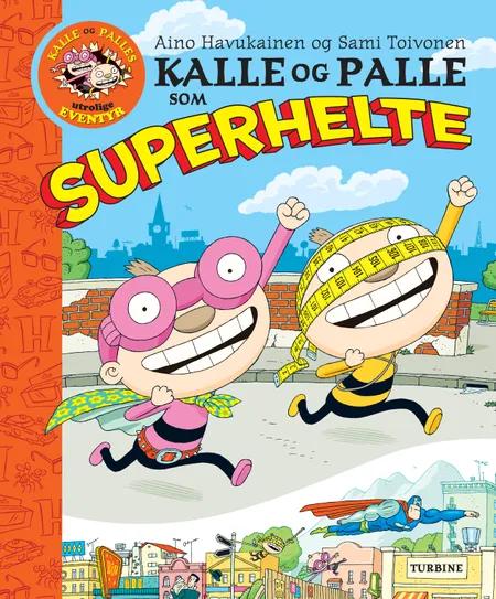 Kalle og Palle som superhelte af Aino Havukainen